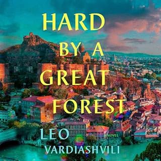 Hard by a Great Forest Audiolibro Por Leo Vardiashvili arte de portada