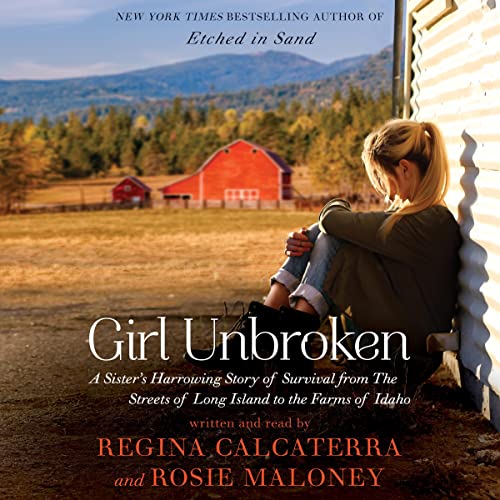 Girl Unbroken Audiobook By Regina Calcaterra, Rosie Maloney cover art