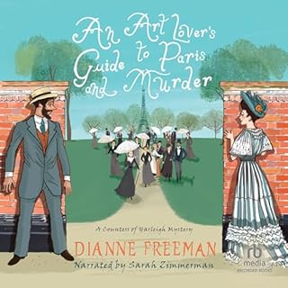 An Art Lover's Guide to Paris and Murder Audiobook By Dianne Freeman cover art