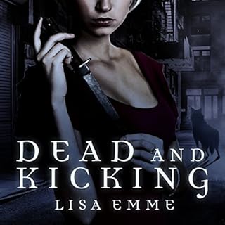 Dead and Kicking Audiolibro Por Lisa Emme arte de portada