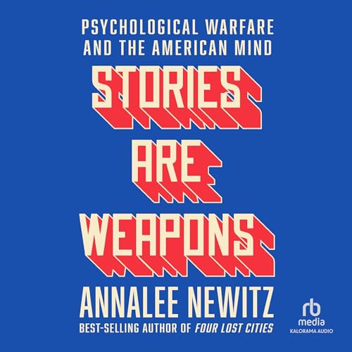 Stories Are Weapons Audiolibro Por Annalee Newitz arte de portada