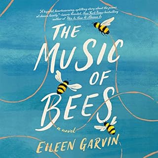 The Music of Bees Audiolibro Por Eileen Garvin arte de portada