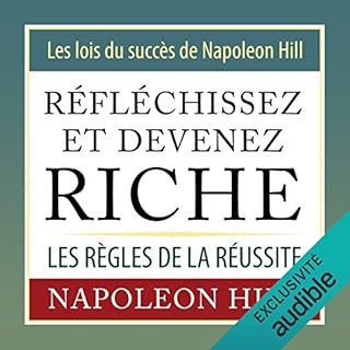 R&eacute;fl&eacute;chissez et devenez riche. Les lois du succ&egrave;s de Napoleon Hill Audiolibro Por Napoleon Hill arte de 