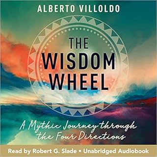 The Wisdom Wheel Audiolibro Por Dr. Alberto Villoldo arte de portada