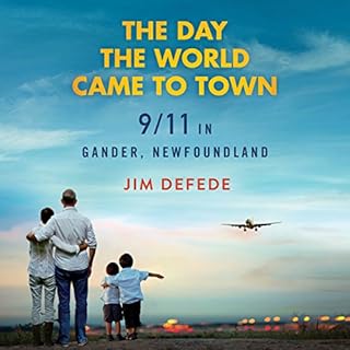The Day the World Came to Town Audiolibro Por Jim DeFede arte de portada