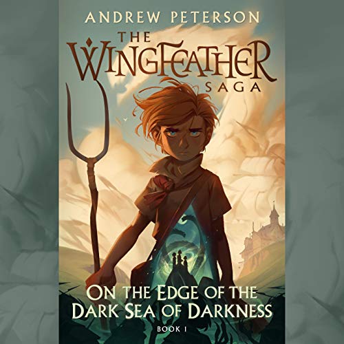On the Edge of the Dark Sea of Darkness Audiobook By Andrew Peterson cover art
