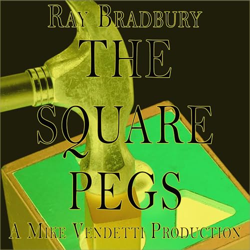 The Square Pegs Audiobook By Ray Bradbury cover art