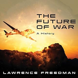 The Future of War Audiolibro Por Lawrence Freedman arte de portada