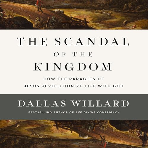 The Scandal of the Kingdom Audiolibro Por Dallas Willard, John Mark Comer arte de portada