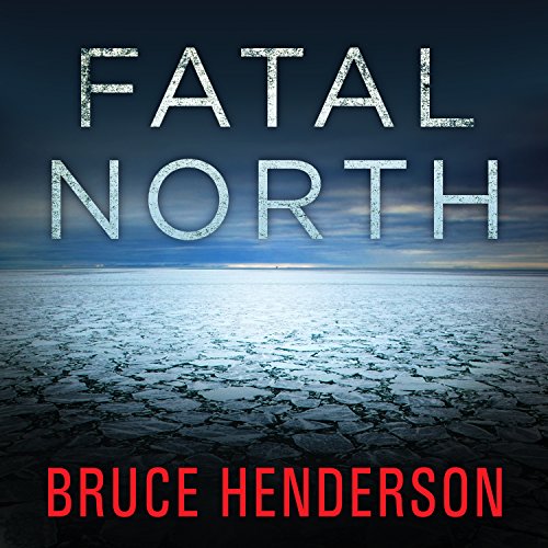 Fatal North Audiolibro Por Bruce Henderson arte de portada