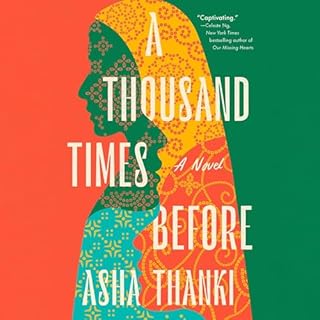 A Thousand Times Before Audiobook By Asha Thanki cover art