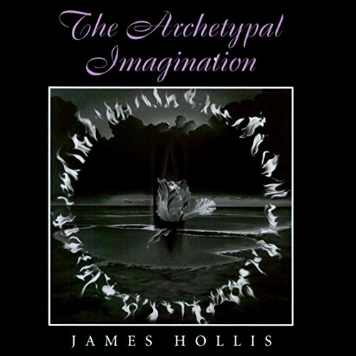 The Archetypal Imagination Audiolibro Por James Hollis PhD arte de portada