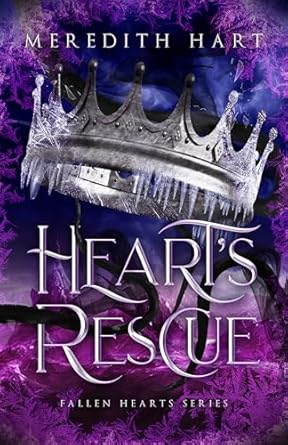 Heart&#39;s Rescue: A Steamy Enemies to Lovers Fantasy Romance (Fallen Hearts)