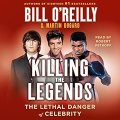 Killing the Legends Audiolibro Por Bill O'Reilly, Martin Dugard arte de portada