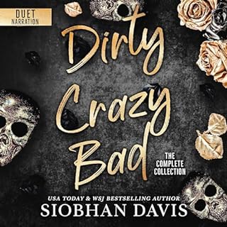 Dirty Crazy Bad: The Complete Collection Audiolibro Por Siobhan Davis arte de portada