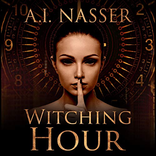 Witching Hour Audiobook By A.I. Nasser, Scare Street cover art