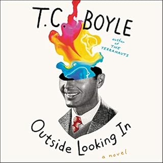 Outside Looking In Audiobook By T. C. Boyle cover art
