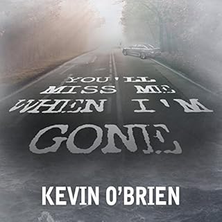 You'll Miss Me When I'm Gone Audiolibro Por Kevin O'Brien arte de portada