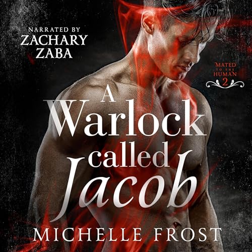 A Warlock Called Jacob Audiobook By Michelle Frost cover art