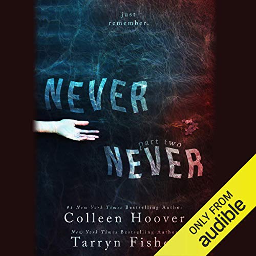 Never Never: Part Two Audiobook By Tarryn Fisher, Colleen Hoover cover art