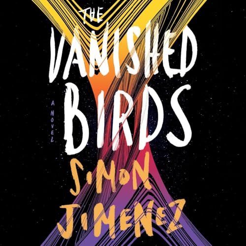 The Vanished Birds Audiolibro Por Simon Jimenez arte de portada