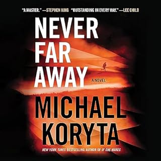 Never Far Away Audiobook By Michael Koryta cover art