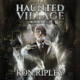 Haunted Village Series Books 1 - 3 Audiobook By Ron Ripley, Scare Street cover art