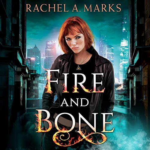 Fire and Bone Audiolivro Por Rachel A. Marks capa