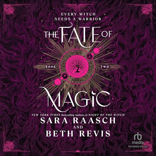 The Fate of Magic Audiobook By Beth Revis, Sara Raasch cover art