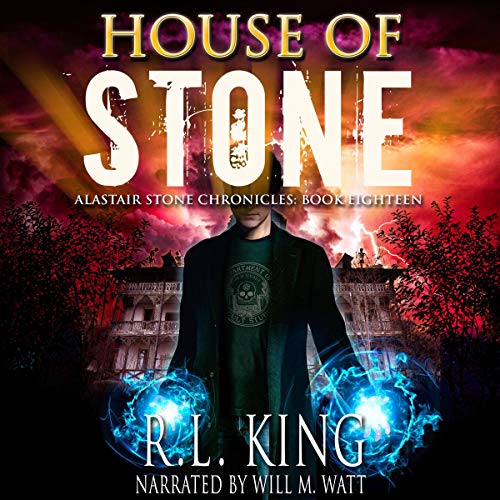 House of Stone: An Alastair Stone Urban Fantasy Novel Audiobook By R. L. King cover art