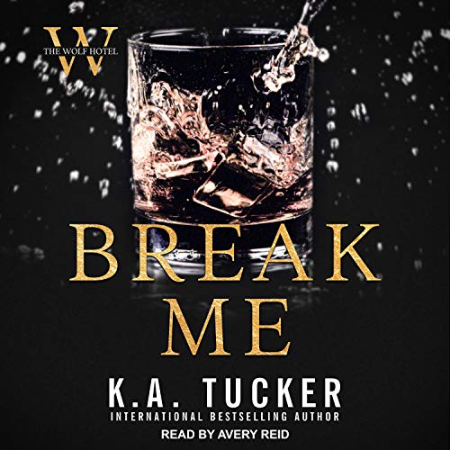 Break Me Audiolibro Por K. A. Tucker arte de portada