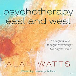 Psychotherapy East and West Audiolibro Por Alan Watts arte de portada