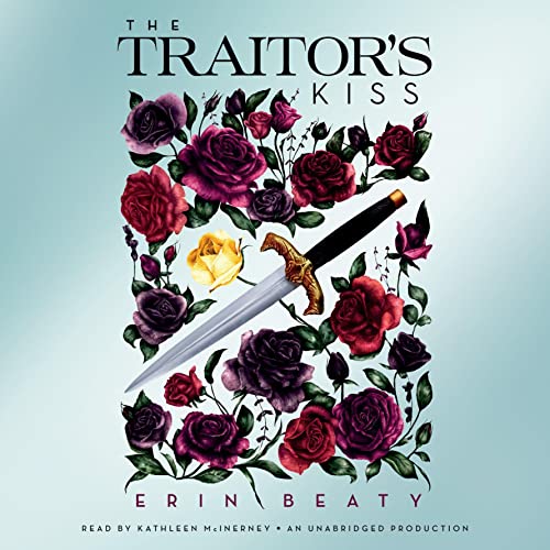 The Traitor's Kiss Audiolibro Por Erin Beaty arte de portada