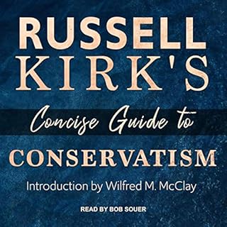 Russell Kirk's Concise Guide to Conservatism Audiolibro Por Russell Kirk, Wilfred M. McClay - introduction arte de portada