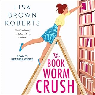 The Bookworm Crush Audiolibro Por Lisa Brown Roberts arte de portada