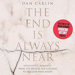 The End Is Always Near Audiolibro Por Dan Carlin arte de portada