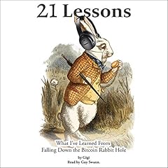 21 Lessons: What I've Learned from Falling Down the Bitcoin Rabbit Hole Audiolibro Por Gigi arte de portada