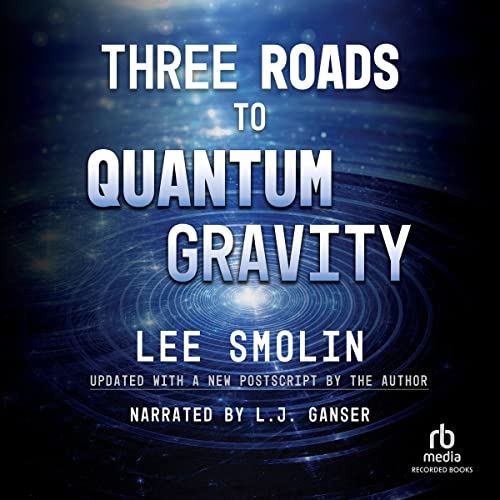 Three Roads to Quantum Gravity Audiolibro Por Lee Smolin arte de portada