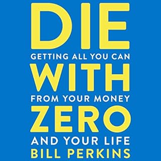 Die with Zero Audiolibro Por Bill Perkins arte de portada