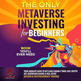 The Only Metaverse Investing For Beginners Book You'll Ever Need Audiolibro Por Chain Publications arte de portada