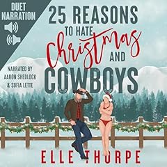 25 Reasons to Hate Christmas and Cowboys Audiolibro Por Elle Thorpe arte de portada