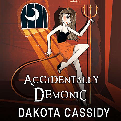 Accidentally Demonic Audiobook By Dakota Cassidy cover art
