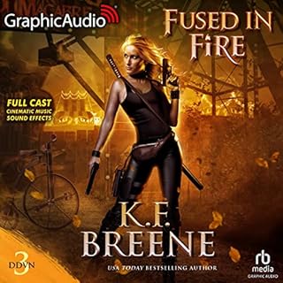 Fused in Fire (Dramatized Adaptation) Audiobook By K.F. Breene cover art