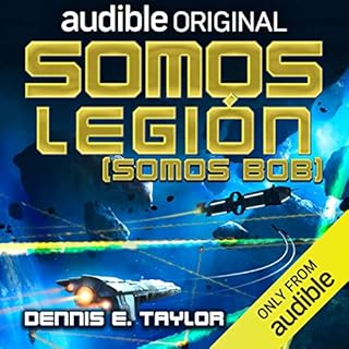 Somos legi&oacute;n (Somos Bob) [We Are Legion (We Are Bob)] Audiobook By Dennis E. Taylor, Anna Roig - translator cover art