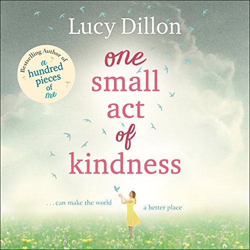 One Small Act of Kindness Audiolibro Por Lucy Dillon arte de portada