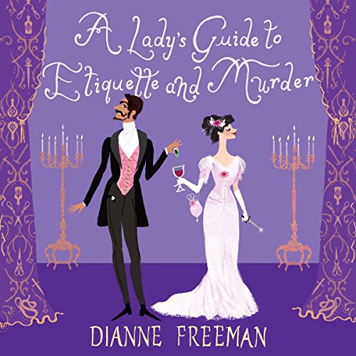 A Lady's Guide to Etiquette and Murder Audiolibro Por Dianne Freeman arte de portada