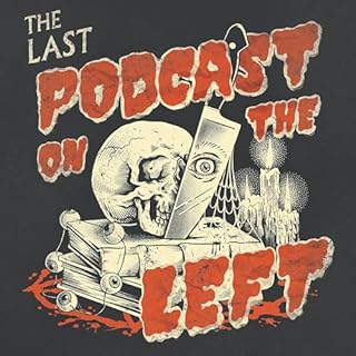 Last Podcast On The Left Audiobook By The Last Podcast Network cover art