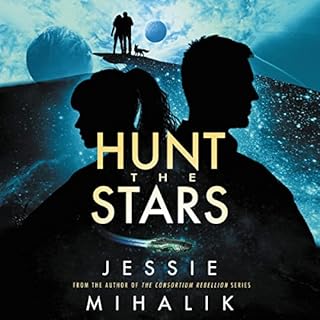 Hunt the Stars Audiobook By Jessie Mihalik cover art