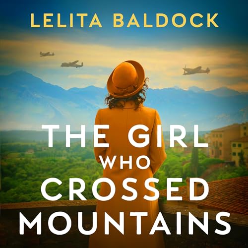 The Girl Who Crossed Mountains Audiolibro Por Lelita Baldock arte de portada