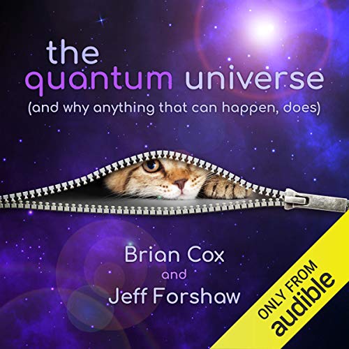 The Quantum Universe Audiobook By Brian Cox, Jeff Forshaw cover art